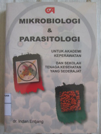 Image of Mikrobiologi dan Parasitologi Untuk Akademi Keperawatan dan Sekolah Tenaga Kesehatan Yang Sederajat