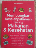 Membongkar Kesalahpahaman Tentang Makanan dan Kesehatan