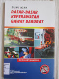 Buku Ajar Dasar-Dasar Keperawatan Gawat Darurat