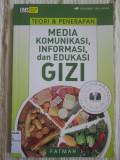 Teori & Penerapan Media Komunikasi, Informasi, dan Edukasi Gizi