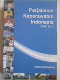 Perjalanan Keperawatan Indonesia : Edisi ke 2