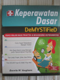 Keperawatan Dasar DeMysTiFieD : Buku Wajib Bagi Praktisi & Mahasiswa Keperawatan