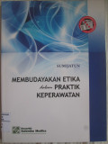 Membudayakan Etika dalam Praktik Keperawatan