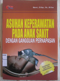 Asuhan Keperawatan Pada Anak Sakit Dengan Gangguan Pernapasan