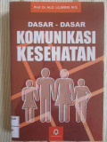 Dasar-Dasar Komunikasi Kesehatan