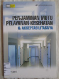 Penjaminan Mutu pelayanan Kesehatan & Akseptabilitasnya