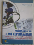 Penelitian dalam Ilmu Keperawatan : Pemahaman dan Penggunaan Metode Kuantitatif Serta Aplikasi dengan Program SPSS & Lisrel