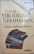 Telaah Bibliografi Kebahasaan : Bahasa Indonesia/Melayu