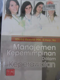 Manajemen Kepemimpinan dalam Keperawatan