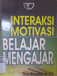 Image of Interaksi & Motivasi Belajar Mengajar