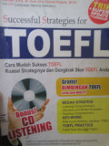 Successful Strategies for TOEFL : Cara Mudah Sukses TOEFL Kuasai STrateginya dan Dongkrak Skor TOEFL Anda