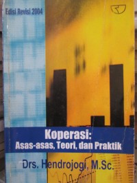 Koperasi : Asas-asas, Teori, dan Praktik