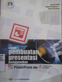 Teknik Pembuatan Presentasi Menggunakan Microsoft Office Power Point dan Swish Max