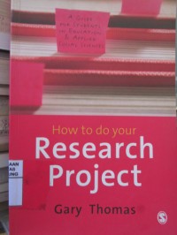 How to do Your Research Project : A Guide for Students in Education and Applied Social Sciences