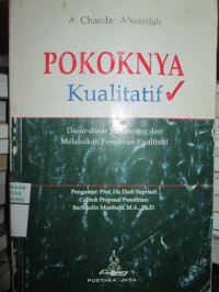 Image of Pokoknya Kualitatif : Dasar-Dasar Merancang dan Melakukan Penelitian Kualitatif