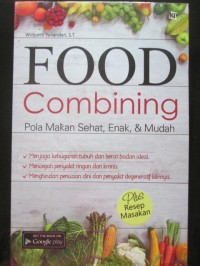 Food Combining : Pola Makan Sehat, Enak, & Mudah