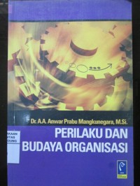 Perilaku dan Budaya Organisasi