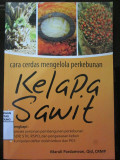 Cara Cerdas Mengelola Perkebunan Kelapa Sawit