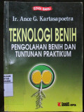 Teknologi Benih : Pengolahan Benih dan Tuntunan Praktikum