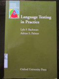 Language Testing in Practice : Designing and developing Useful Language Tests