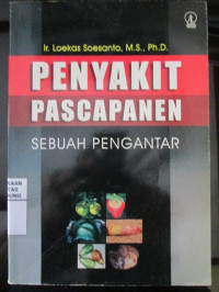Image of Penyakit Pasca Panen : Sebuah Pengantar