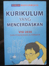 Kurikulum yang Mencerdaskan Visi 2030 dan Pendidikan Alternatif