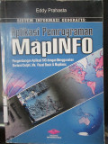 Sistem Informasi Geografis : Aplikasi Pemrograman MapInfo Pengembangan Aplikasi SIG dengan Menggunakan Borland Delphi, Ms. Visual Basic & MapBasic