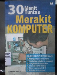 30 Menit Tuntas Merakit Komputer