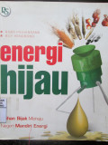 Energi Hijau : Pilihan Bijak Menuju Negeri Mandiri Energi