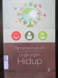 Dimensi Hukum Perlindugan & Pengelolaan Lingkungan Hidup
