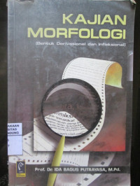 Kajian Morfologi (Bentuk Derivasional dan Infleksional)