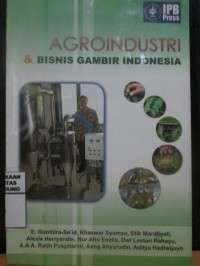 Agroindustri & Bisnis Gambir Indonesia