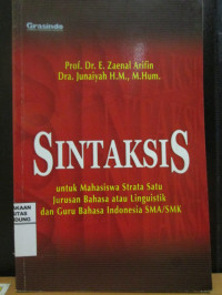 Image of Sintaksis : Untuk Mahasiswa Strata Satu Jurusan Bahasa Atau Linguistik Dan Guru Bahasa Indonesia SMA/ SMK