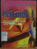 Semantik 1 : Pengantar Ke Arah Ilmu Makna