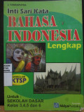Inti Sari Kata Bahasa Indonesia Lengkap ; Untuk Sekolah Dasar Kls 3,4,5 dan 6