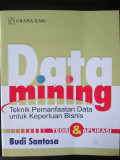 Data Mining : Teknik Pemanfaatan Data Untuk Keperluan Bisnis Teori & Aplikasi