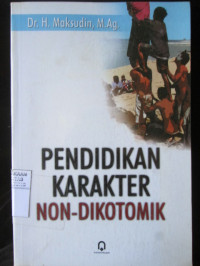 Image of Pendidikan Karakter Non-Dikotomik
