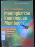 Bagaimana Meningkatkan Kemampuan Membaca ? Suatu Teknik Memahami Literatur yang Efisien