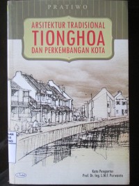 Arsitektur Tradisional Tionghoa dan Perkembangan Kota