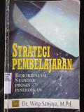 Strategi Pembelajaran : Berorientasi Standar Proses Pendidikan