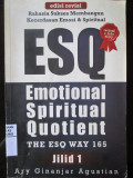 Rahasia Sukses Membangun Kecerdasan Emosi & Spiritual ESQ ( Emotional Spiritual Quetient Jilid 1