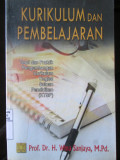Kurikulum dan Pembelajaran : Teori dan Praktik Pengembangan Kurikulum Tingkat Satuan Pendidikan (KTSP)