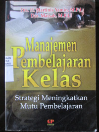 Manajemen Pembelajaran Kelas : Strategi Meningkatkan Mutu Pembelajaran