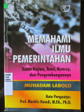Memahami Ilmu Pemerintahan : Suatu Kajian, Teori, Konsep, dan Pengembangannya