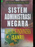Sistem Administrasi Negara Republik Indonesia (SANRI)