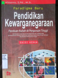 Paradigma Baru Pendidikan Kewarganegaraan : Panduan Kuliah di Perguruan Tinggi