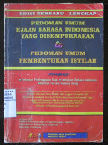 Pedoman Umum Ejaan Bahasa Indonesia yang Disempurnakan & Pedoman Umum Pembentukan Istilah