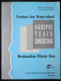 Membuat dan Mengevaluasi Skripsi, Tesis, Disertasi Berdasarkan Filsafat Ilmu
