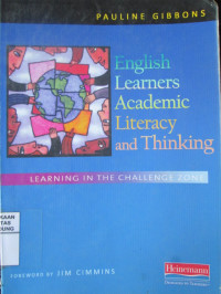 English Learners Academic Literacy and Thinking : Learning in the Challenge Zone