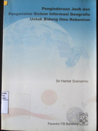 Penginderaan Jauh dan Pengenalan Sistem Informasi Geografis Untuk Bidang Ilmu Kebumian